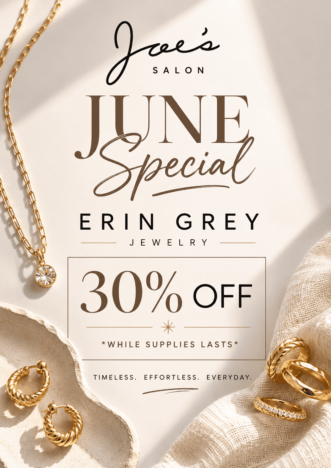 Joe's Salon June Special, Erin Grey Jewelry, 30% off, while supplies last. Timeless style.